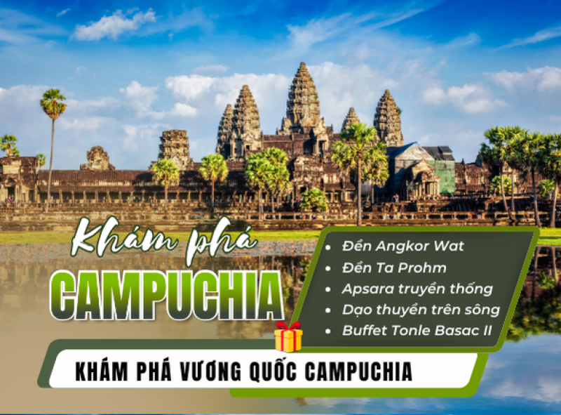 KHÁM PHÁ VƯƠNG QUỐC CAMPUCHIA 4N3Đ