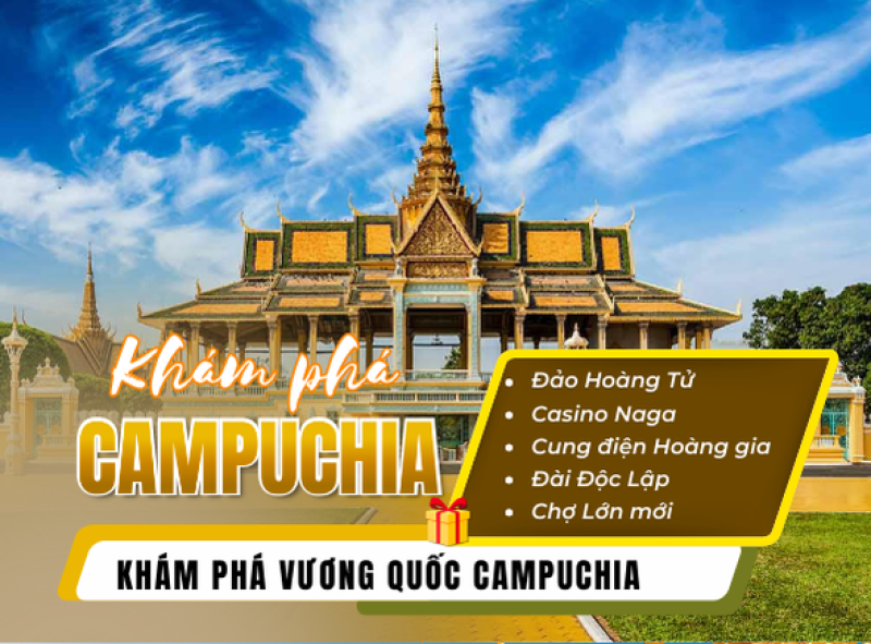 KHÁM PHÁ VƯƠNG QUỐC CAMPUCHIA 3N2Đ