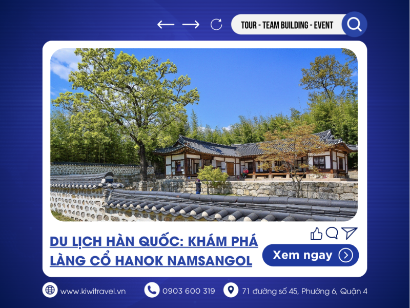 Du lịch Hàn Quốc: Khám phá Làng Cổ Hanok Namsangol