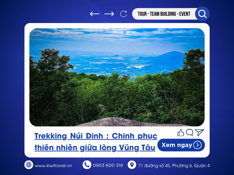  Trekking Núi Dinh : Chinh phục thiên nhiên giữa lòng Vũng Tàu