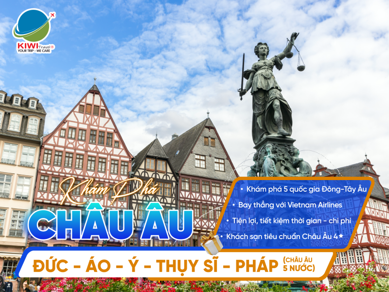 CHÂU ÂU 5 NƯỚC: ĐỨC – ÁO – Ý – THỤY SĨ – PHÁP